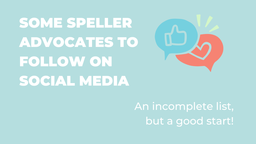 Some Speller advocates to follow on social&nbsp;media