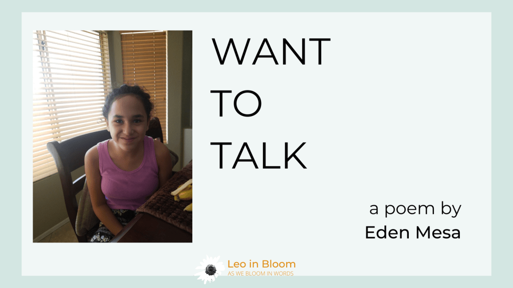 Want to Talk – by Eden&nbsp;Mesa