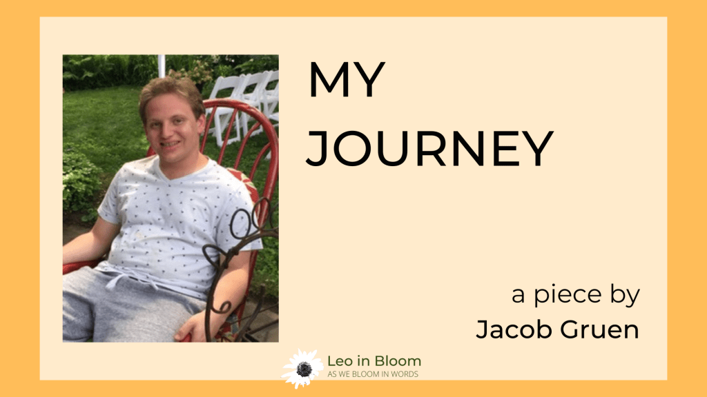My Journey – by Jacob&nbsp;Gruen